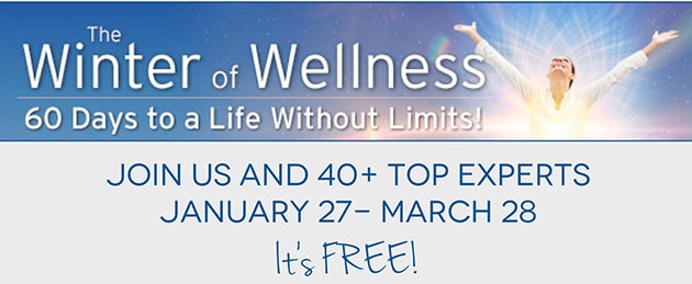 Join Us & 40+ Top Experts for the Winter of Wellness