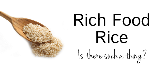 Is there such a thing as Rich Food Rice?