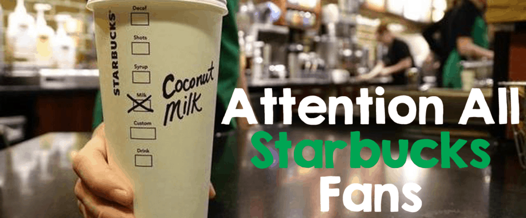 Attention All Starbucks Fans!