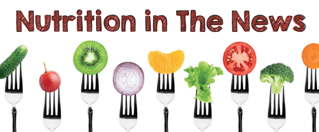 Nutrition in the News
