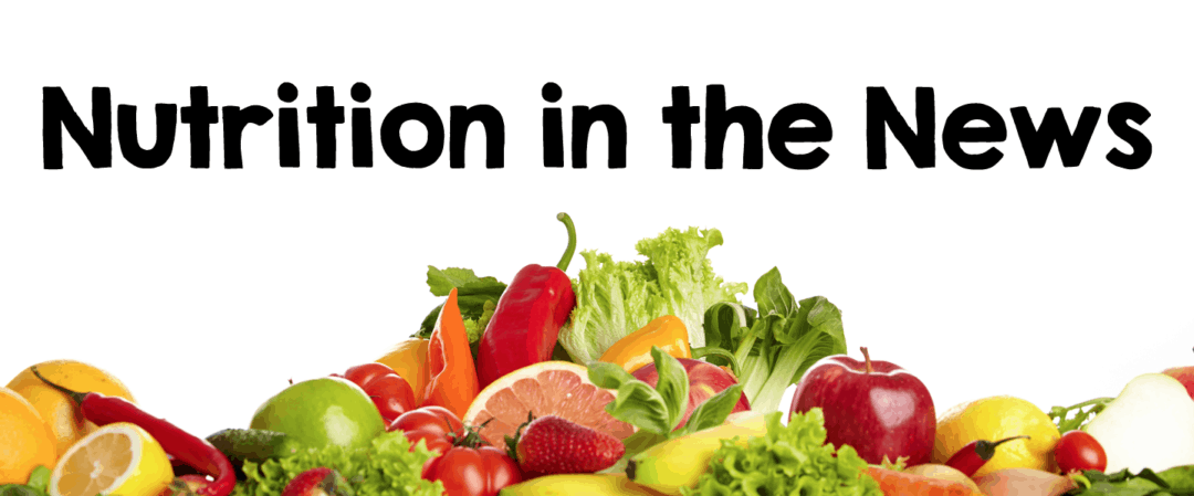 Nutrition in The News
