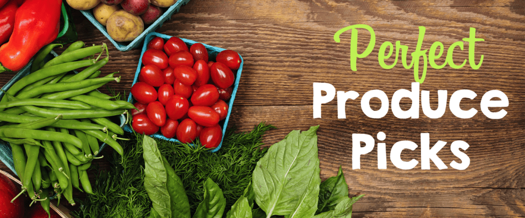 Perfect produce picks!