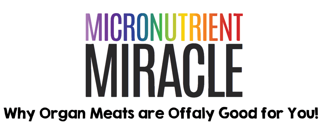 Organ Meats are “Offaly” Good For You!
