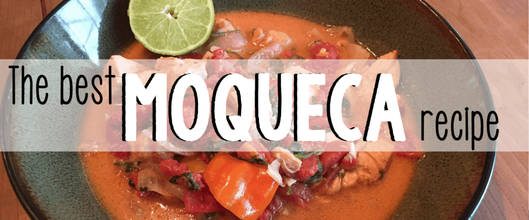 The Best Moqueca Recipe