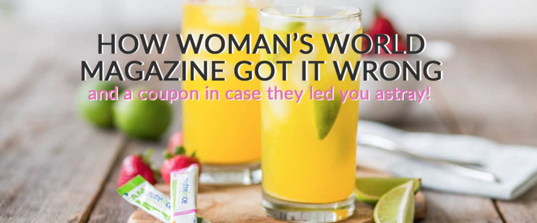 HOW WOMAN’S WORLD MAGAZINE GOT IT WRONG! – and a coupon in case they led you astray