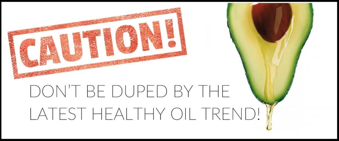Don't be duped by the latest healthy oil trend