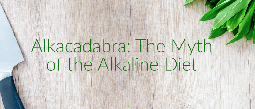 Alkacadabra: The Myth of the Alkaline Diet