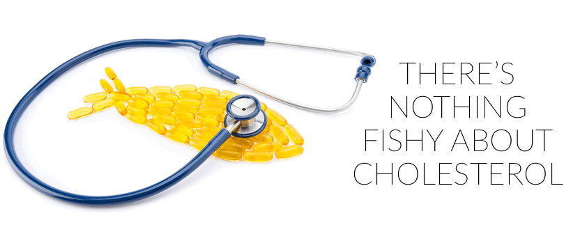 There's Nothing Fishy About Cholesterol